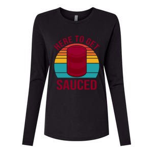 Here To Get Sauced Funny Retro Womens Cotton Relaxed Long Sleeve T-Shirt