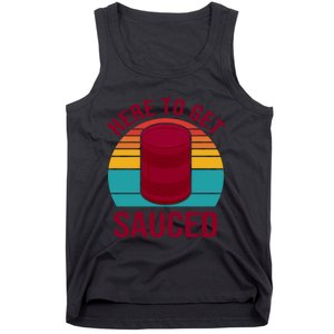 Here To Get Sauced Funny Retro Tank Top