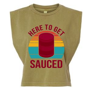 Here To Get Sauced Funny Retro Garment-Dyed Women's Muscle Tee