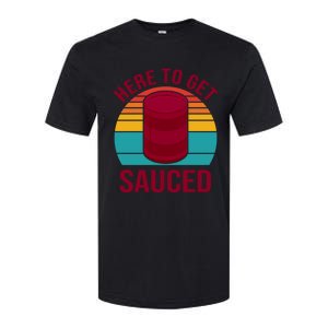 Here To Get Sauced Funny Retro Softstyle CVC T-Shirt