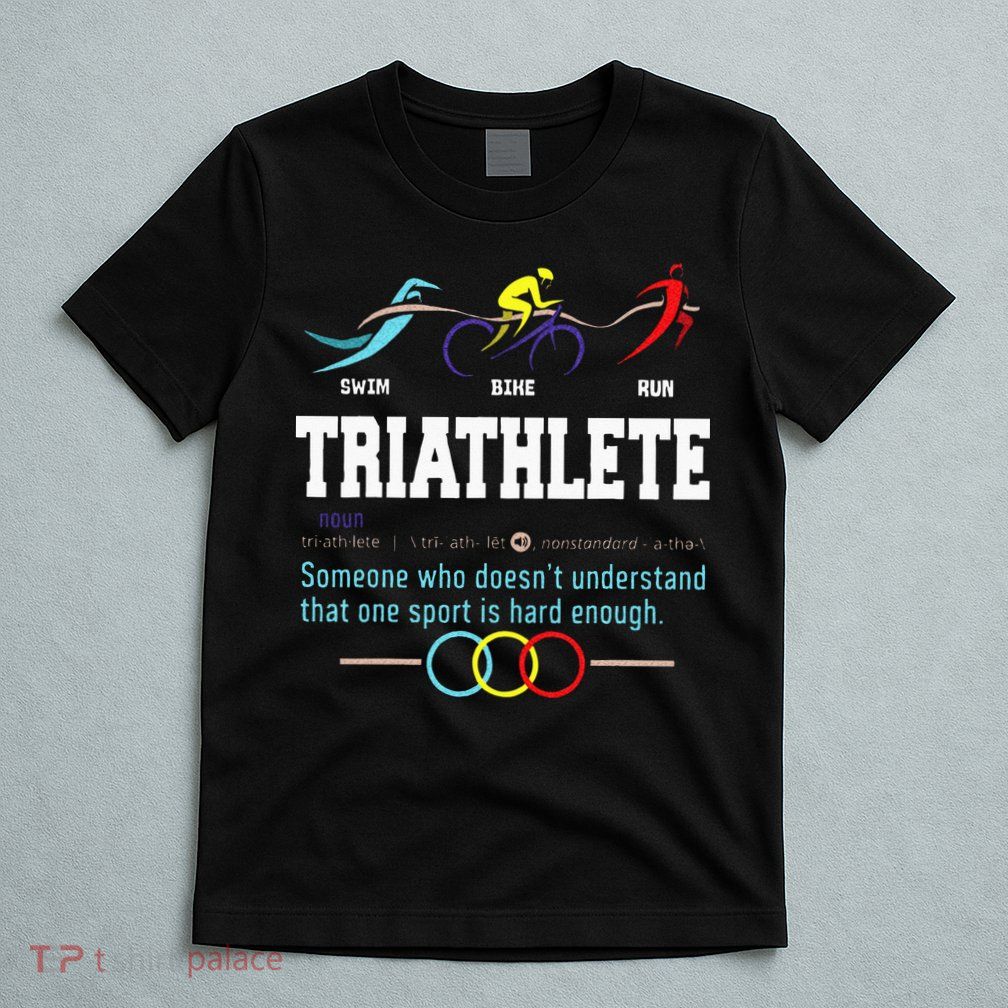Humorous Triathlon Gift Sports Cycling Running T-Shirt