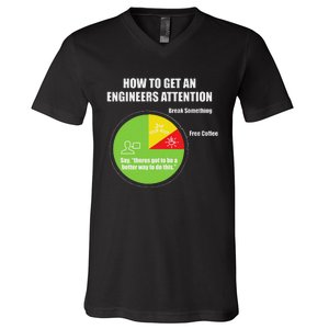 How To Get An Engineers Attention Engineering V-Neck T-Shirt