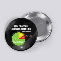 How To Get An Engineers Attention Engineering Button