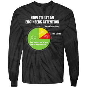 How To Get An Engineers Attention Engineering Tie-Dye Long Sleeve Shirt