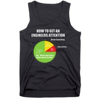 How To Get An Engineers Attention Engineering Tank Top