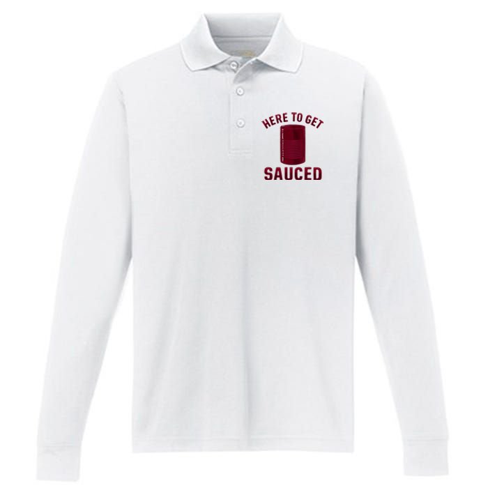 Here To Get Sauced Funny Cranberry Sauce Thanksgiving Food Performance Long Sleeve Polo