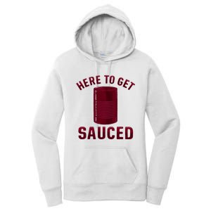 Here To Get Sauced Funny Cranberry Sauce Thanksgiving Food Women's Pullover Hoodie