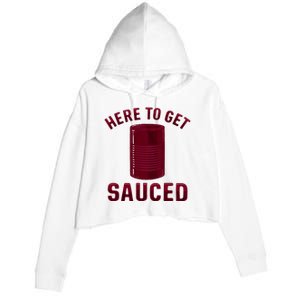 Here To Get Sauced Funny Cranberry Sauce Thanksgiving Food Crop Fleece Hoodie