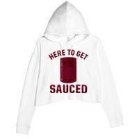 Here To Get Sauced Funny Cranberry Sauce Thanksgiving Food Crop Fleece Hoodie