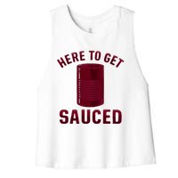 Here To Get Sauced Funny Cranberry Sauce Thanksgiving Food Women's Racerback Cropped Tank