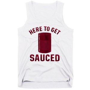 Here To Get Sauced Funny Cranberry Sauce Thanksgiving Food Tank Top