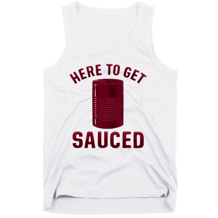 Here To Get Sauced Funny Cranberry Sauce Thanksgiving Food Tank Top