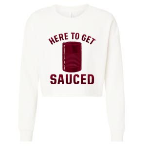 Here To Get Sauced Funny Cranberry Sauce Thanksgiving Food Cropped Pullover Crew