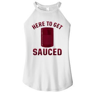 Here To Get Sauced Funny Cranberry Sauce Thanksgiving Food Women's Perfect Tri Rocker Tank