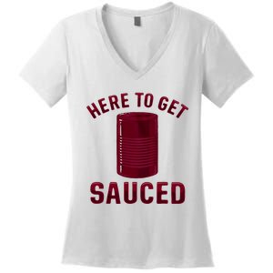 Here To Get Sauced Funny Cranberry Sauce Thanksgiving Food Women's V-Neck T-Shirt