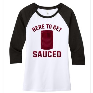 Here To Get Sauced Funny Cranberry Sauce Thanksgiving Food Women's Tri-Blend 3/4-Sleeve Raglan Shirt