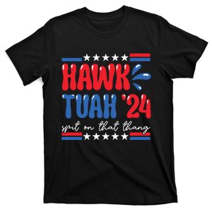 Hawk Tuah Giveem That Hawk Tuah Spit On That Thang T-Shirt