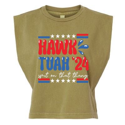 Hawk Tuah Giveem That Hawk Tuah Spit On That Thang Garment-Dyed Women's Muscle Tee