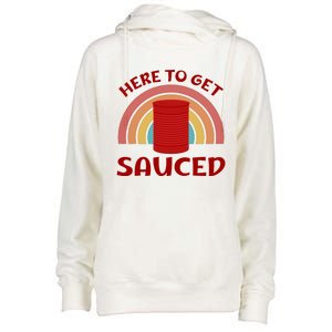 Here To Get Sauced Funny Cranberry Sauce Thanksgiving Food Womens Funnel Neck Pullover Hood