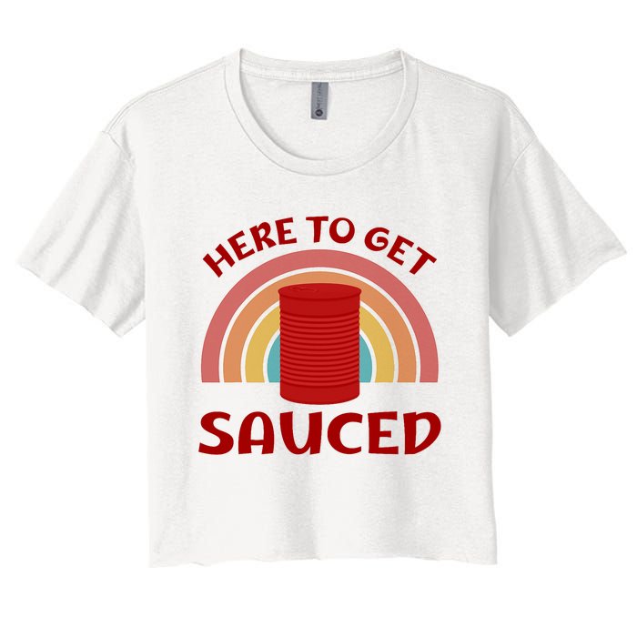 Here To Get Sauced Funny Cranberry Sauce Thanksgiving Food Women's Crop Top Tee