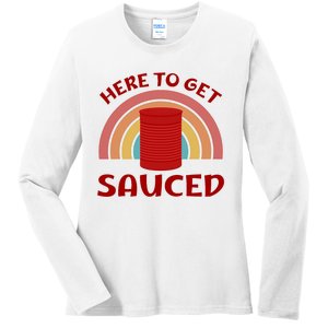 Here To Get Sauced Funny Cranberry Sauce Thanksgiving Food Ladies Long Sleeve Shirt