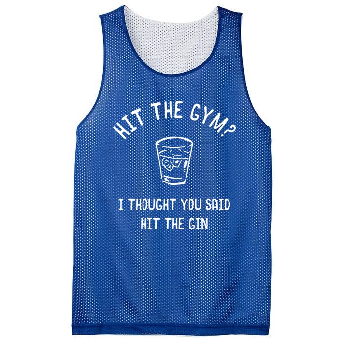 Hit The Gym? I Thought You Said Hit The Gin Gift Mesh Reversible Basketball Jersey Tank