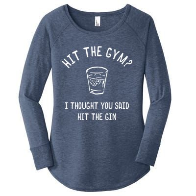 Hit The Gym? I Thought You Said Hit The Gin Gift Women's Perfect Tri Tunic Long Sleeve Shirt