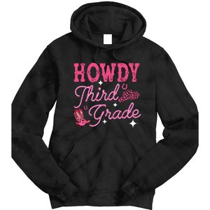 Howdy Third Grade 3rd Grade Teacher Western Cowboy Cowgirls Tie Dye Hoodie