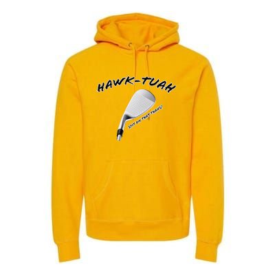 Hawk Tuah Golf Premium Hoodie