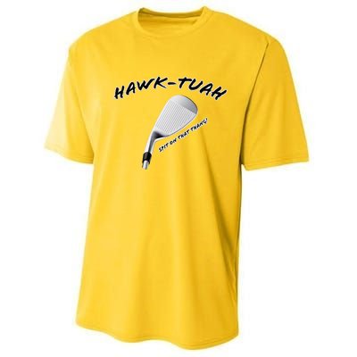 Hawk Tuah Golf Performance Sprint T-Shirt