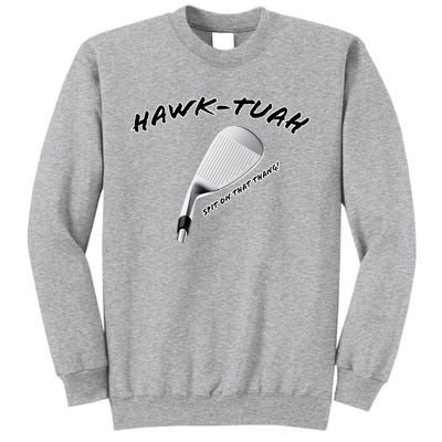 Hawk Tuah Golf Sweatshirt