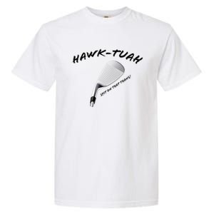 Hawk Tuah Golf Garment-Dyed Heavyweight T-Shirt