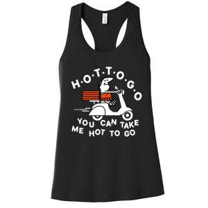 Hot To Go Pizza You Can Take Me Hot To Go Women's Racerback Tank