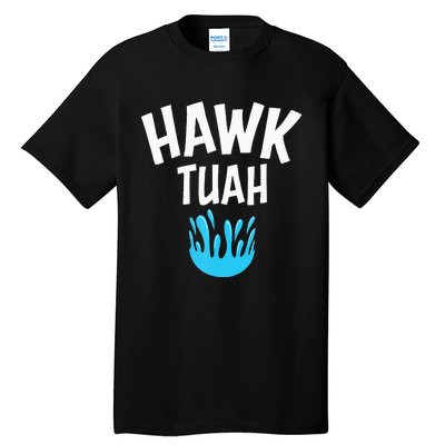 Hawk Tuah Tall T-Shirt