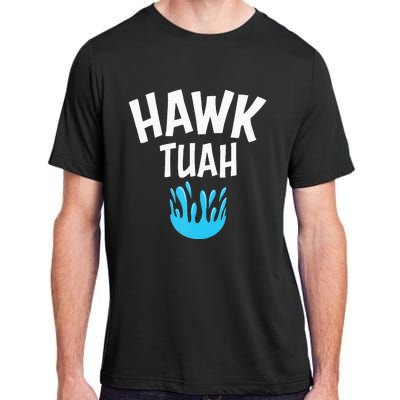 Hawk Tuah Adult ChromaSoft Performance T-Shirt