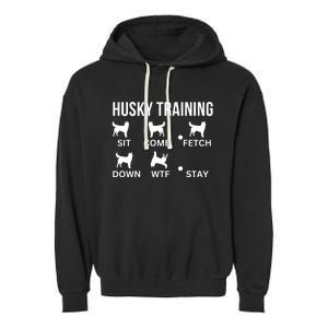 Husky Training Husky Dog Tricks Garment-Dyed Fleece Hoodie