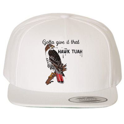 Hawk Tuah Humor Funny Wool Snapback Cap