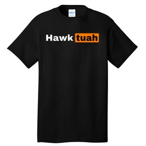 Hawk Tuah Tall T-Shirt