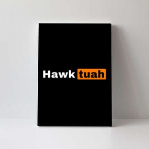 Hawk Tuah Canvas