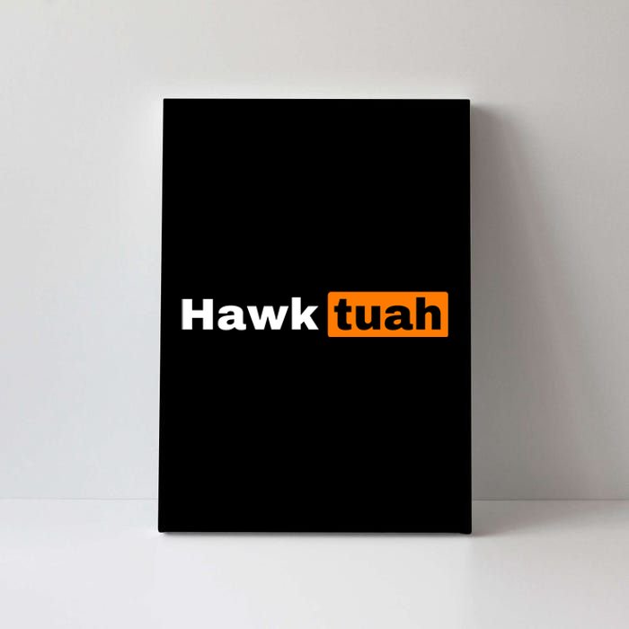 Hawk Tuah Canvas