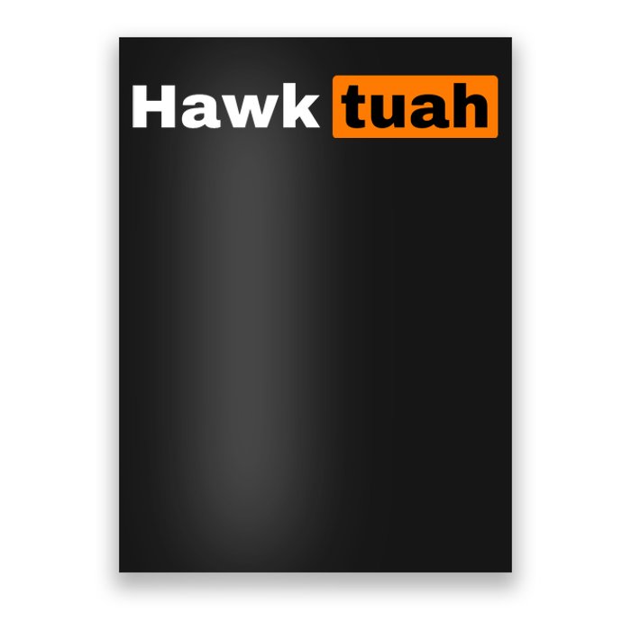 Hawk Tuah Poster