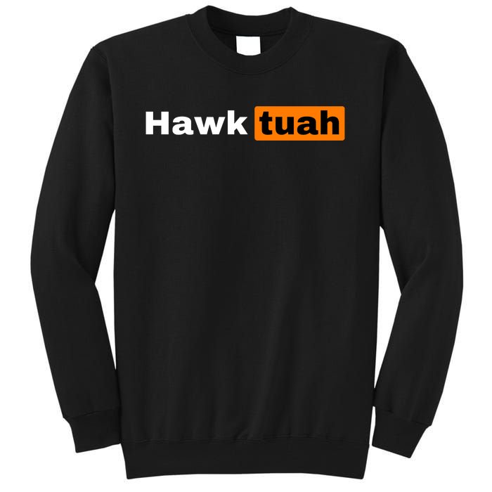 Hawk Tuah Tall Sweatshirt