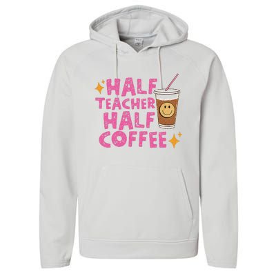 Half Teacher Half Coffee Teacher Coffee Teach Repeat Performance Fleece Hoodie