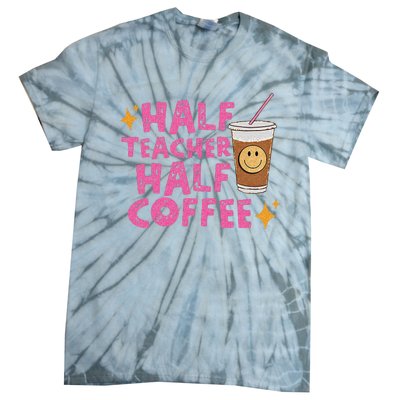 Half Teacher Half Coffee Teacher Coffee Teach Repeat Tie-Dye T-Shirt