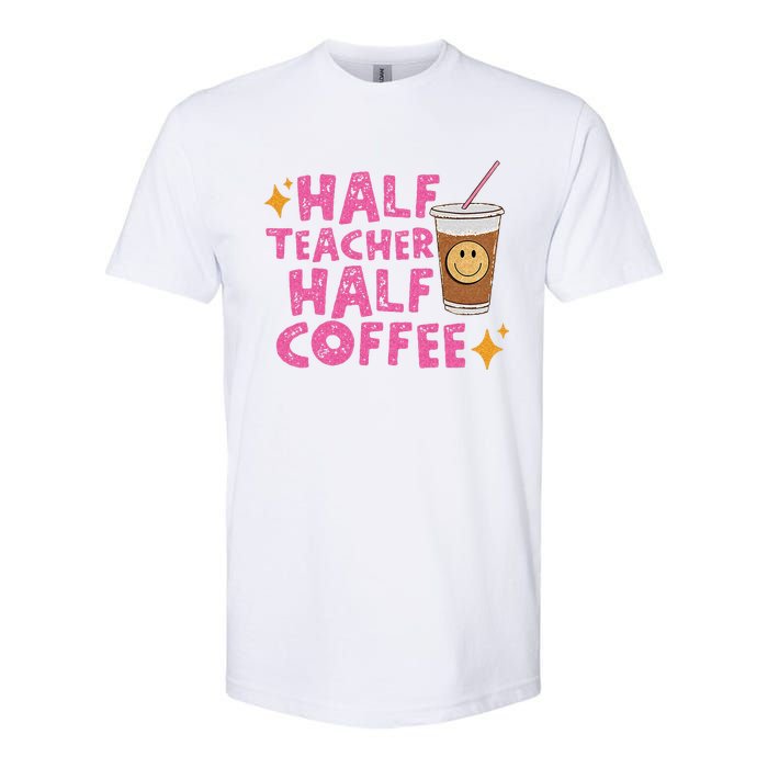 Half Teacher Half Coffee Teacher Coffee Teach Repeat Softstyle CVC T-Shirt