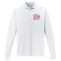 Half Teacher Half Coffee Teacher Coffee Teach Repeat Performance Long Sleeve Polo