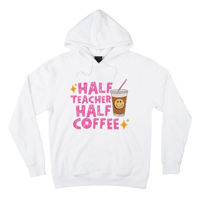 Half Teacher Half Coffee Teacher Coffee Teach Repeat Hoodie