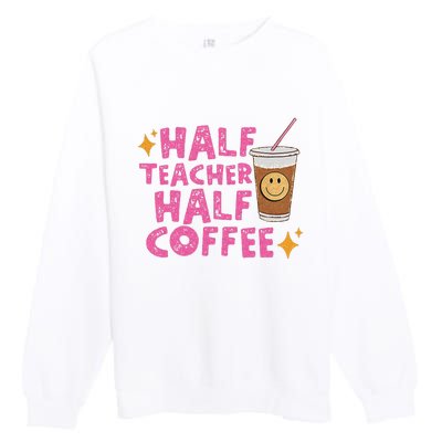 Half Teacher Half Coffee Teacher Coffee Teach Repeat Premium Crewneck Sweatshirt