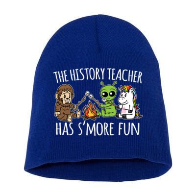 History Teacher Has S'more Fun Team Funny Gift Short Acrylic Beanie