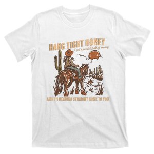 Hang Tight Honey T-Shirt